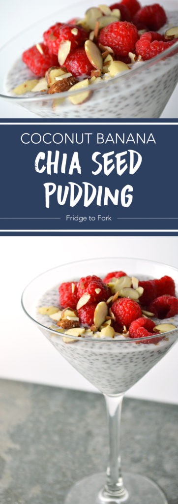 Coconut Banana Chia Pudding - Fridge to Fork