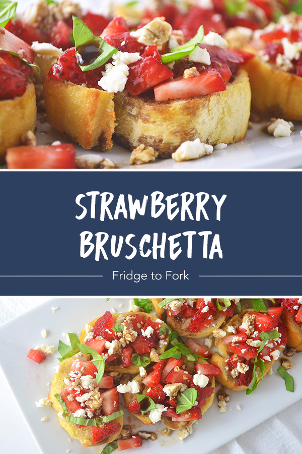 Strawberry Bruschetta | Fridge to Fork